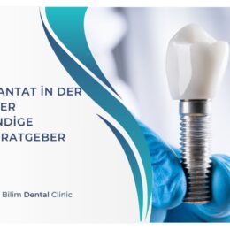 Zahnimplantat in der Tuerkei: Der vollstaendige Patientenratgeber (2026)