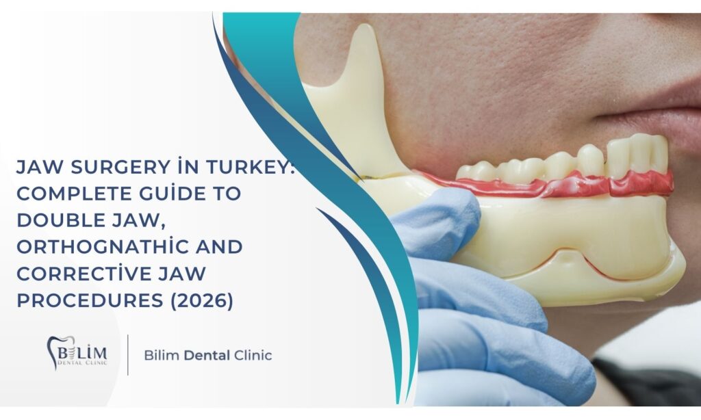 Jaw Surgery in Turkey: Double Jaw, Orthognathic & Complete 2026 Guide