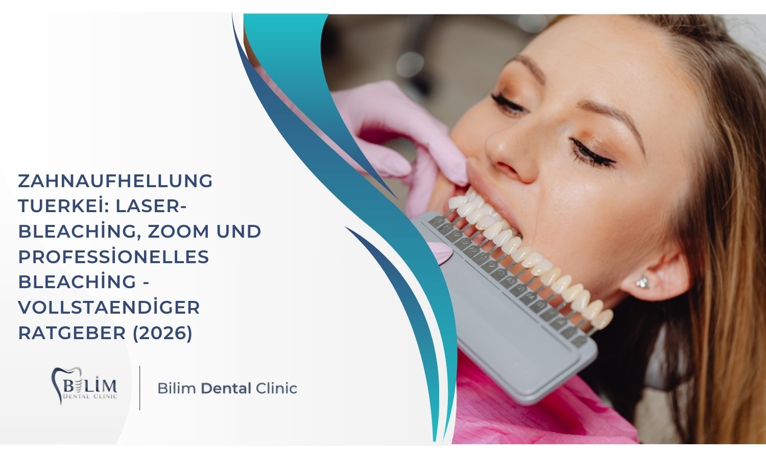 Zahnaufhellung Tuerkei: Laser-Bleaching, Zoom und professionelles Bleaching - vollstaendiger Ratgeber (2026)