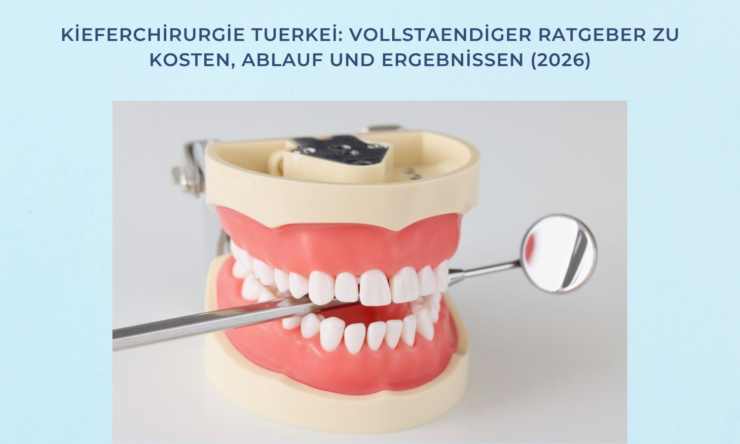 Kieferchirurgie Tuerkei: Kosten, Ablauf und vollstaendiger Ratgeber (2026)