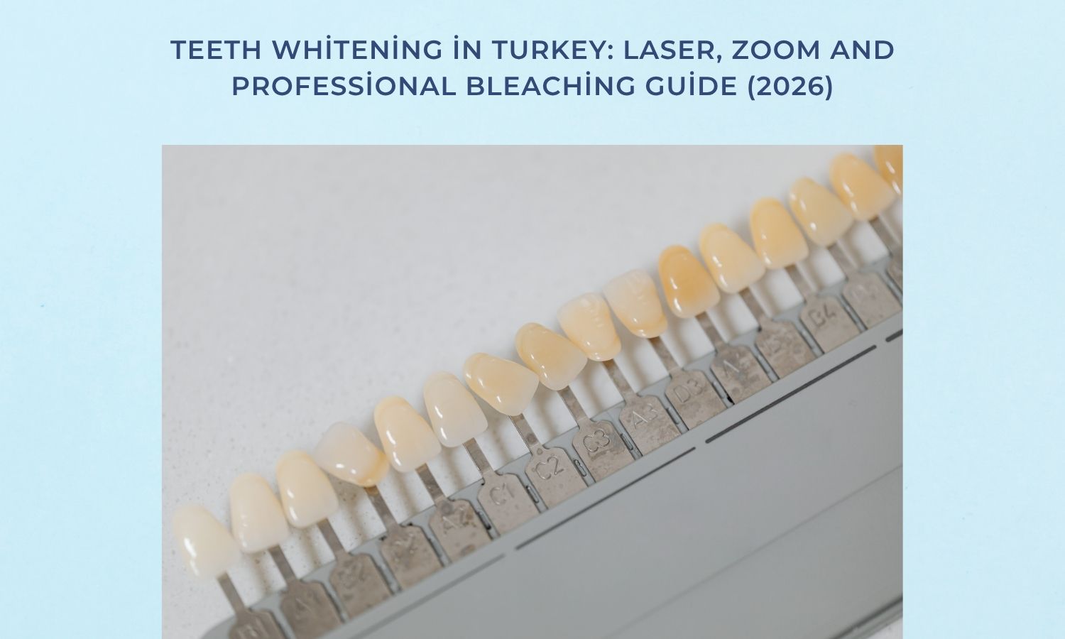 Teeth Whitening in Turkey: Laser, Zoom and Professional Bleaching Guide (2026)