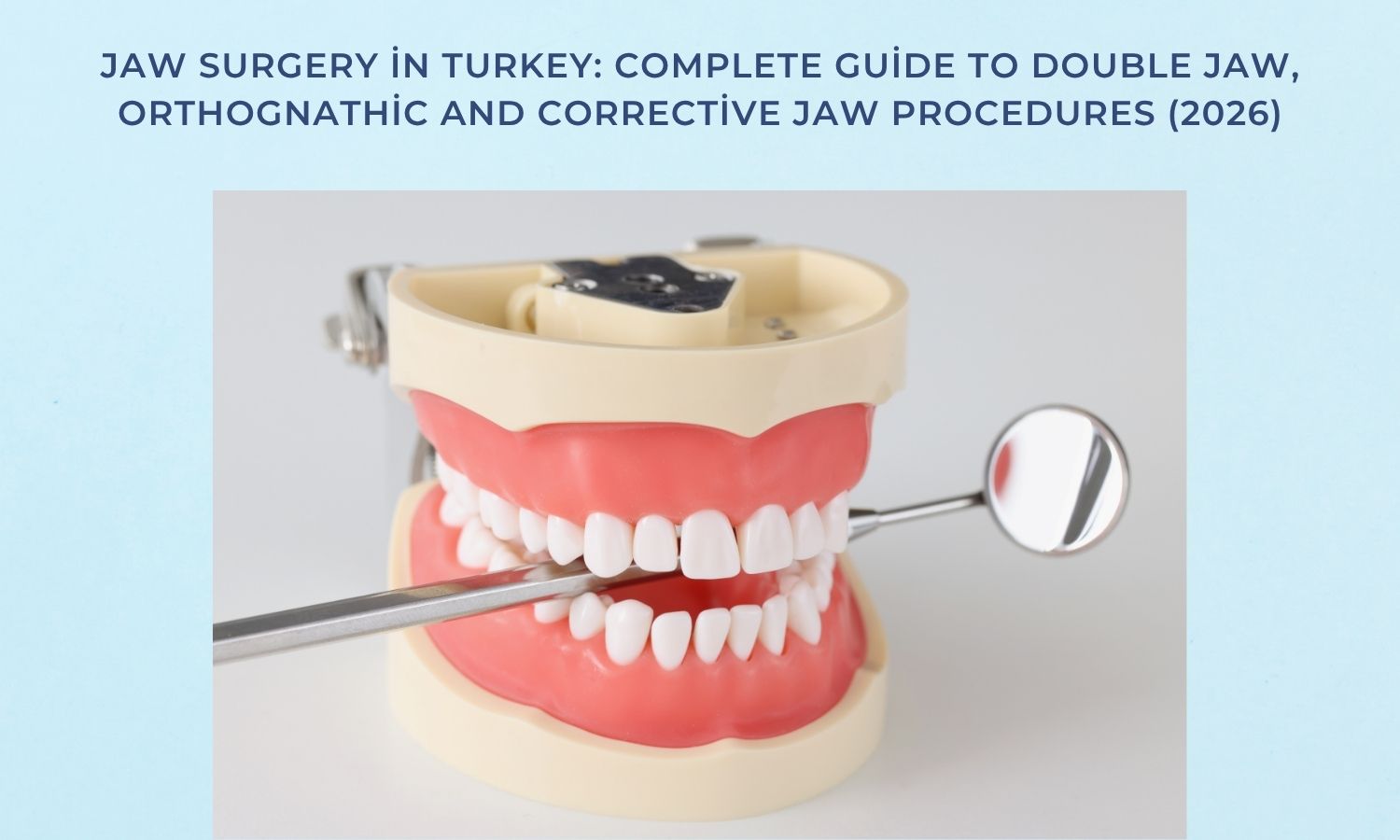 Jaw Surgery in Turkey: Double Jaw, Orthognathic & Complete 2026 Guide
