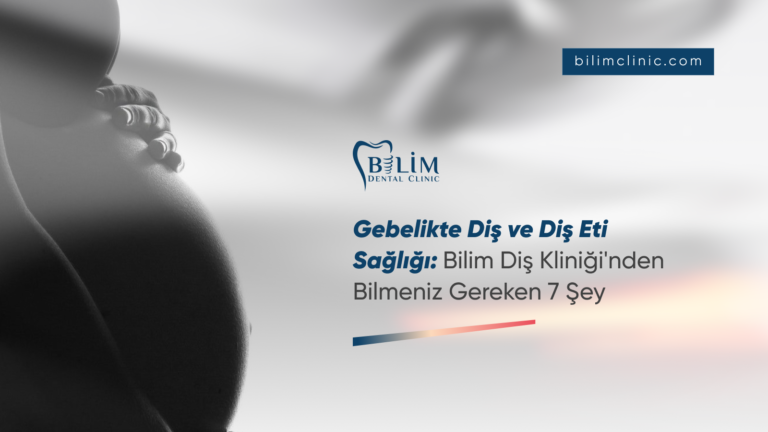gebelikte diş ve diş eti sağlığı